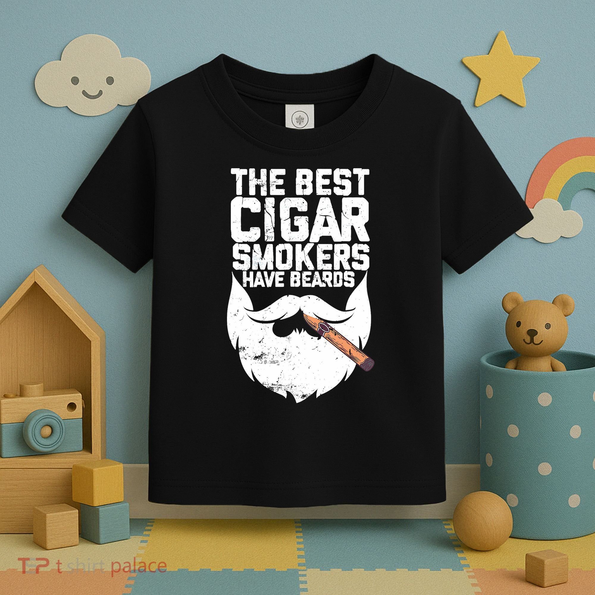 The Best Cigar Smokers Have Beards Cigar Bearded Dad Toddler T-Shirt