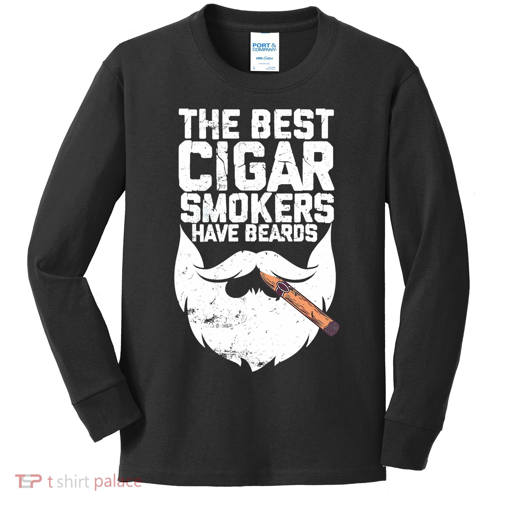 The Best Cigar Smokers Have Beards Cigar Bearded Dad Kids Long Sleeve Shirt