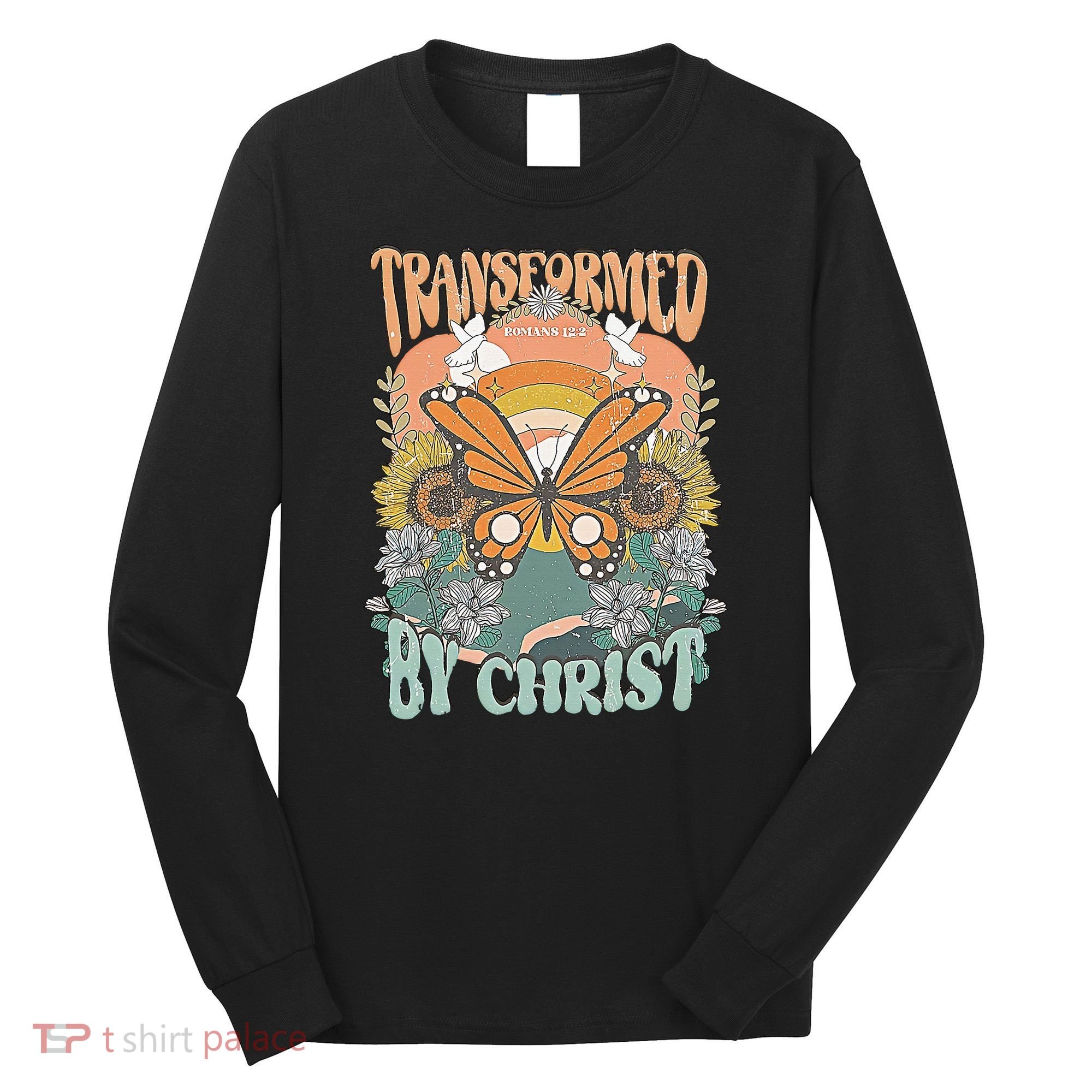 Transformed by Christ Boho christian Trendy Christian  Long Sleeve Shirt