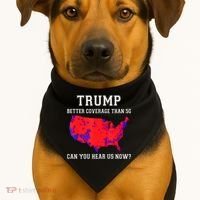 Trump Better Coverage Than 5g Can You Hear Us Now USA-Made Doggie Bandana thumb 1