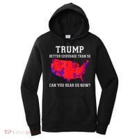 Trump Better Coverage Than 5g Can You Hear Us Now Women's Hoodie thumb 0