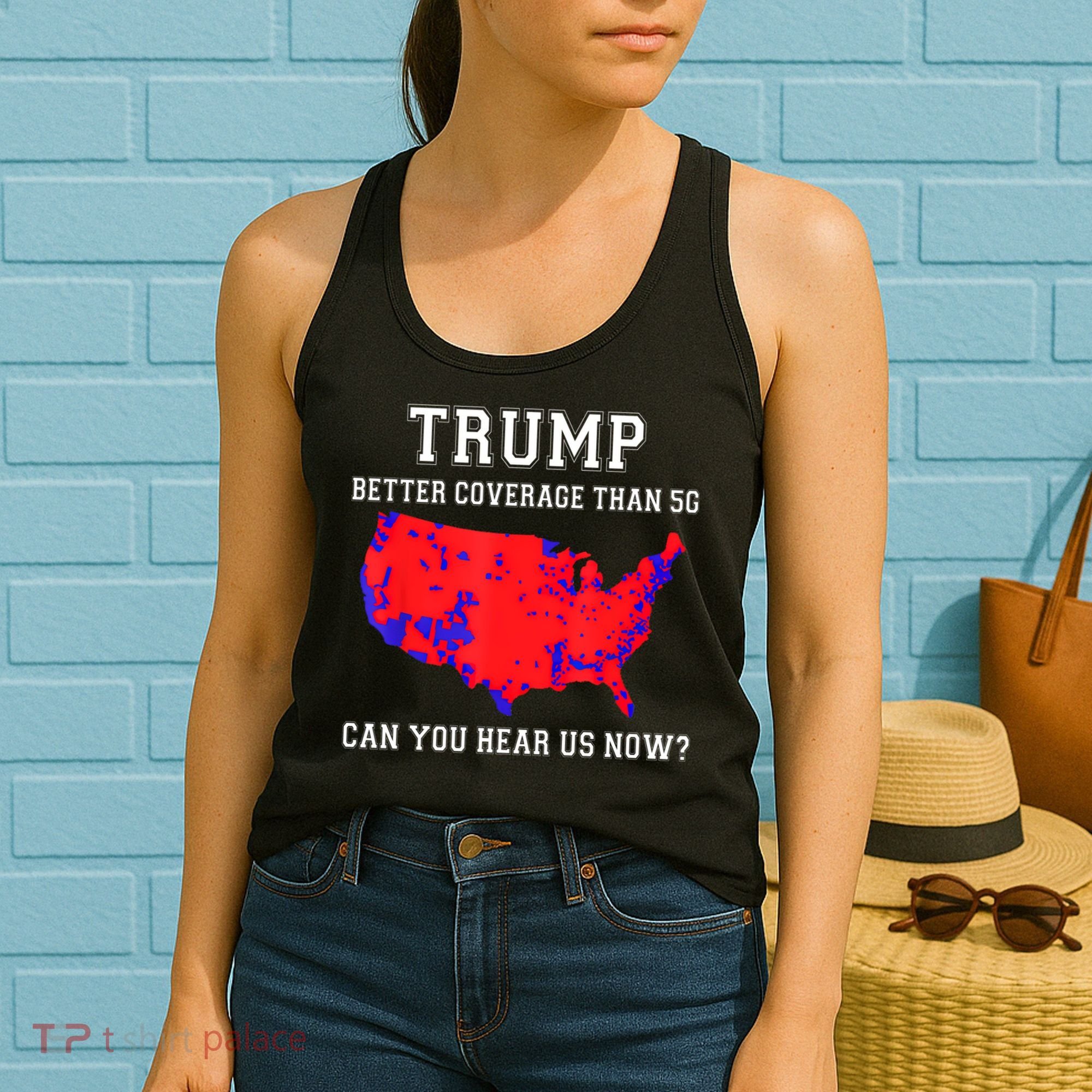 Trump Better Coverage Than 5g Can You Hear Us Now Women's Tank Top