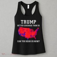Trump Better Coverage Than 5g Can You Hear Us Now Women's Tank Top thumb 3