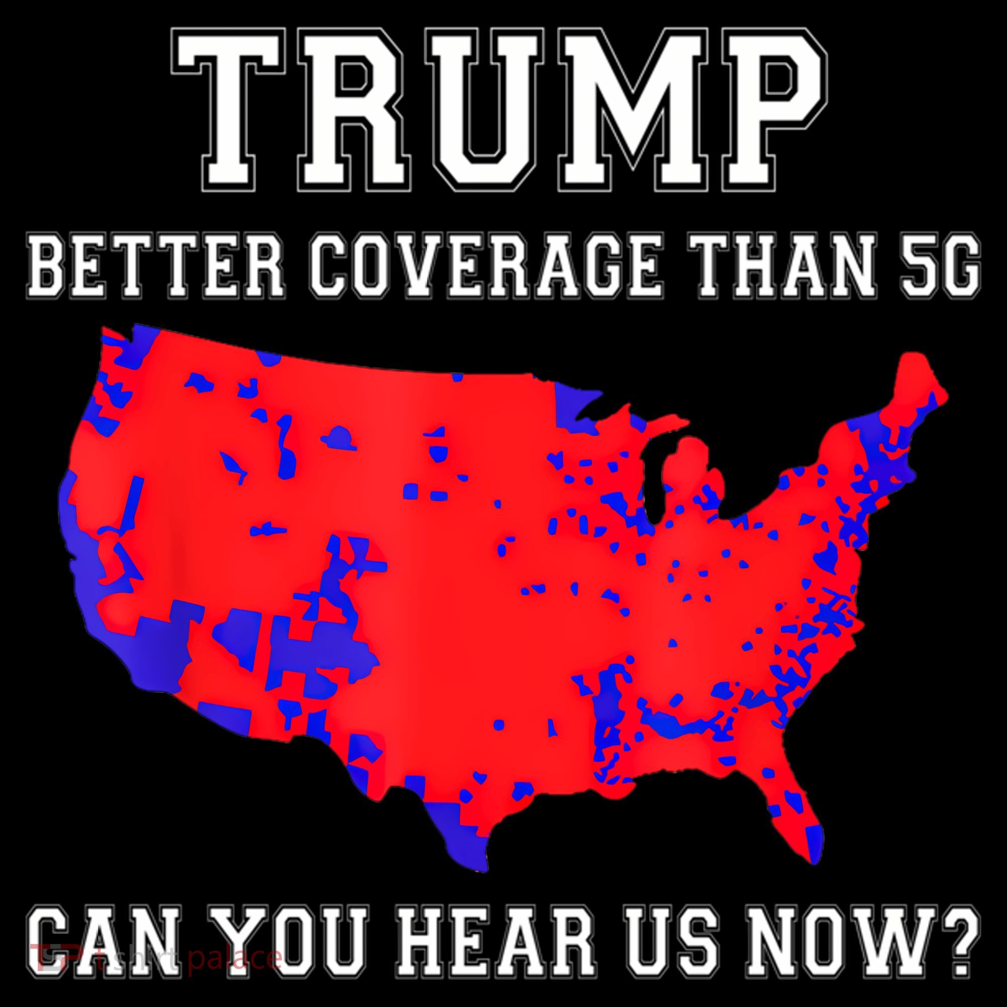 Trump Better Coverage Than 5g Can You Hear Us Now Kids Sweatshirt