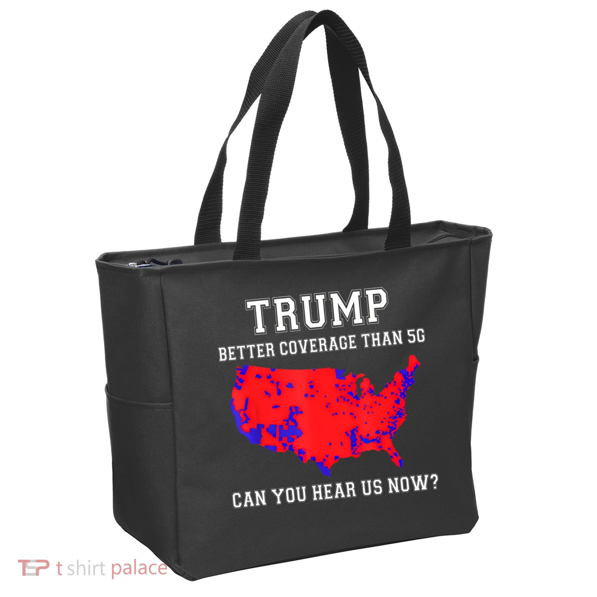 Trump Better Coverage Than 5g Can You Hear Us Now Tote Bag