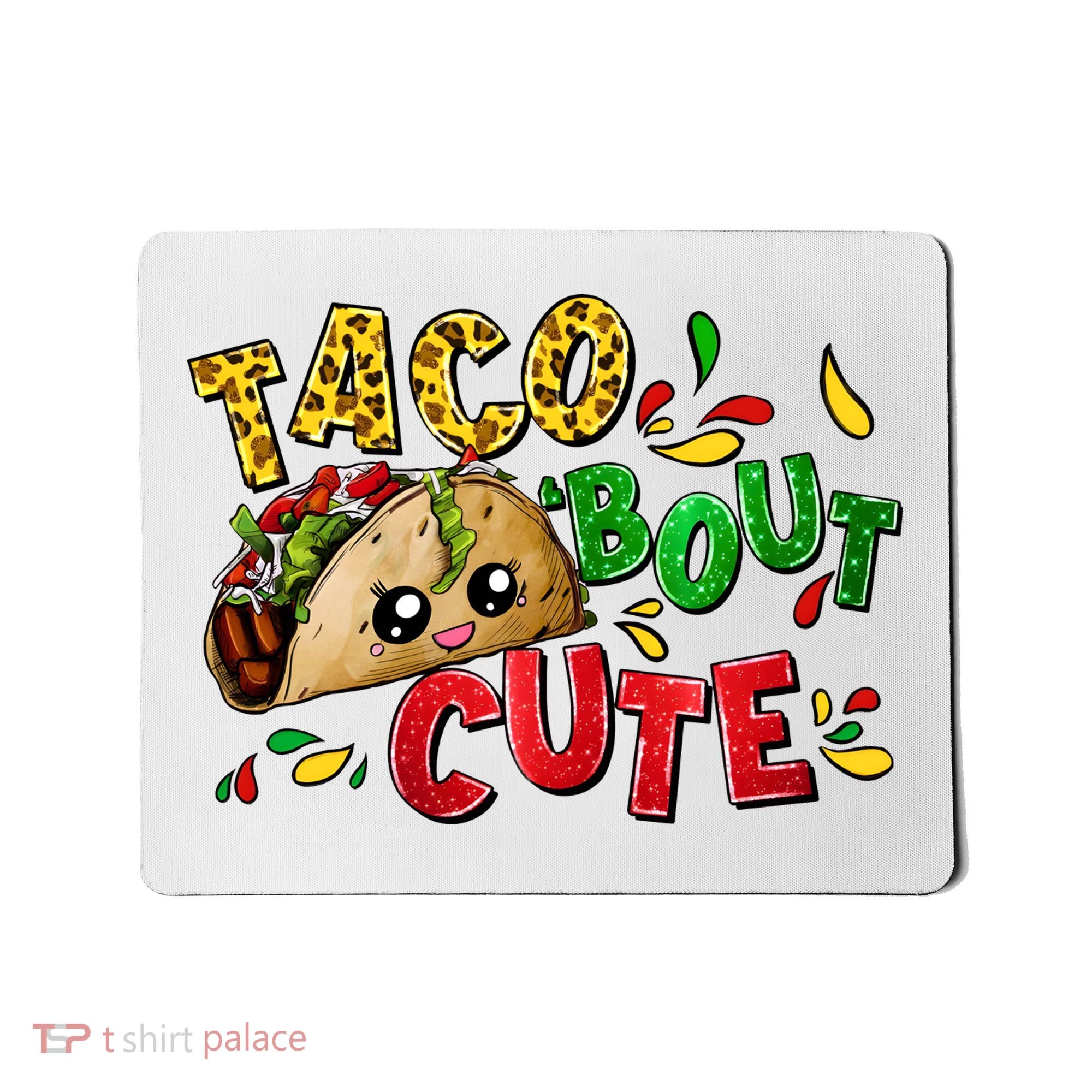 Taco Bout Cute Mexican Fiesta Party Mousepad