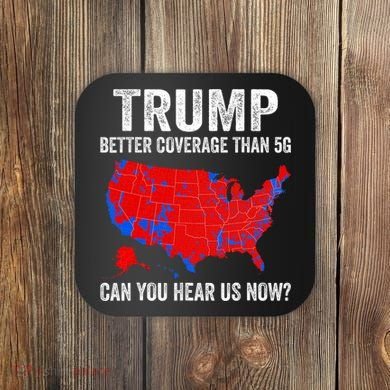 Trump Better Coverage Than 5g Can You Hear Us Now Politics Coaster