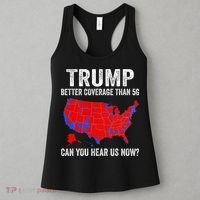 Trump Better Coverage Than 5g Can You Hear Us Now Politics Women's Tank Top thumb 3