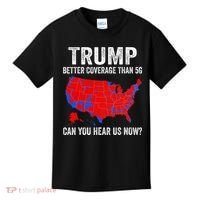 Trump Better Coverage Than 5g Can You Hear Us Now Politics Kids T-Shirt thumb 0