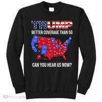 Trump Better Coverage Than 5g Can You Hear Us Now Usa Map Sweatshirt thumb 0