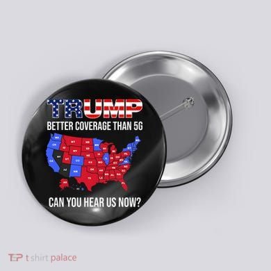 Trump Better Coverage Than 5g Can You Hear Us Now Usa Map Button