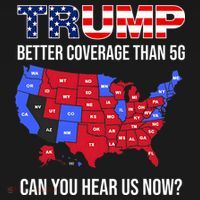 Trump Better Coverage Than 5g Can You Hear Us Now Usa Map Button thumb 1