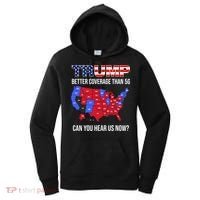 Trump Better Coverage Than 5g Can You Hear Us Now Usa Map Women's Hoodie thumb 0