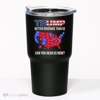 Trump Better Coverage Than 5g Can You Hear Us Now Usa Map Tumbler thumb 0
