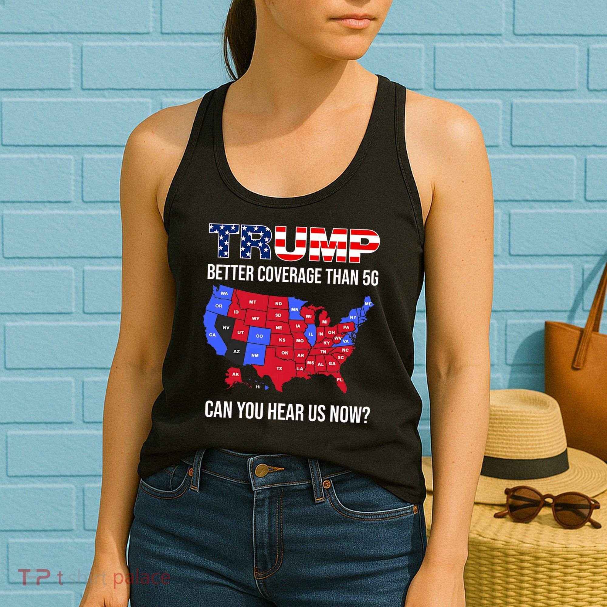 Trump Better Coverage Than 5g Can You Hear Us Now Usa Map Women's Tank Top