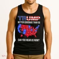 Trump Better Coverage Than 5g Can You Hear Us Now Usa Map Tank Top thumb 3