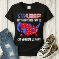 Trump Better Coverage Than 5g Can You Hear Us Now Usa Map Women's T-Shirt thumb 3