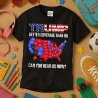 Trump Better Coverage Than 5g Can You Hear Us Now Usa Map Kids T-Shirt thumb 3