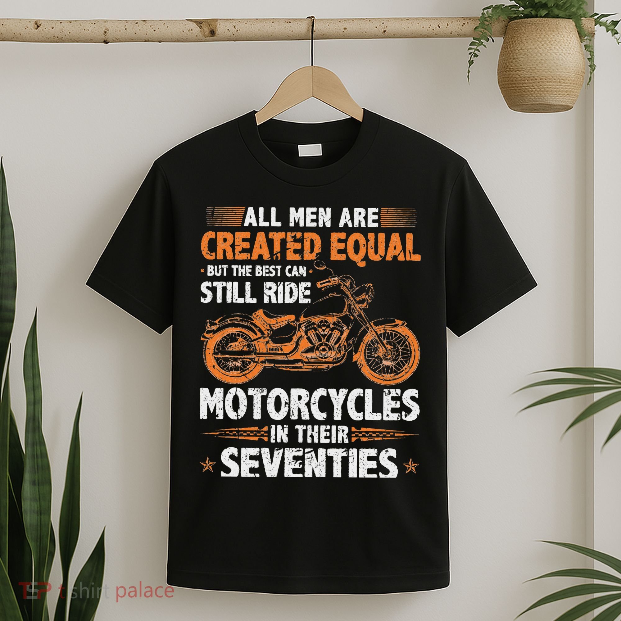 The Best Can Still Ride Motorcycles In Their 70s Biker T-Shirt