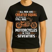 The Best Can Still Ride Motorcycles In Their 70s Biker T-Shirt thumb 3