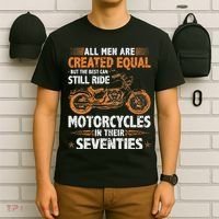 The Best Can Still Ride Motorcycles In Their 70s Biker T-Shirt thumb 6