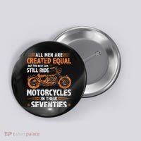 The Best Can Still Ride Motorcycles In Their 70s Biker Button thumb 0