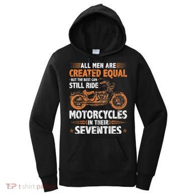 The Best Can Still Ride Motorcycles In Their 70s Biker Women's Hoodie