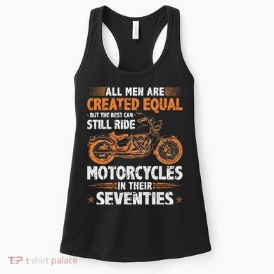 The Best Can Still Ride Motorcycles In Their 70s Biker Women's Tank Top