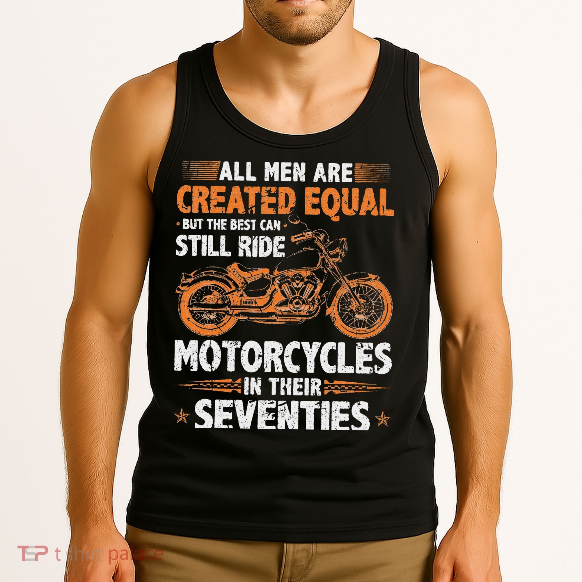 The Best Can Still Ride Motorcycles In Their 70s Biker Tank Top
