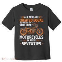The Best Can Still Ride Motorcycles In Their 70s Biker Toddler T-Shirt thumb 0