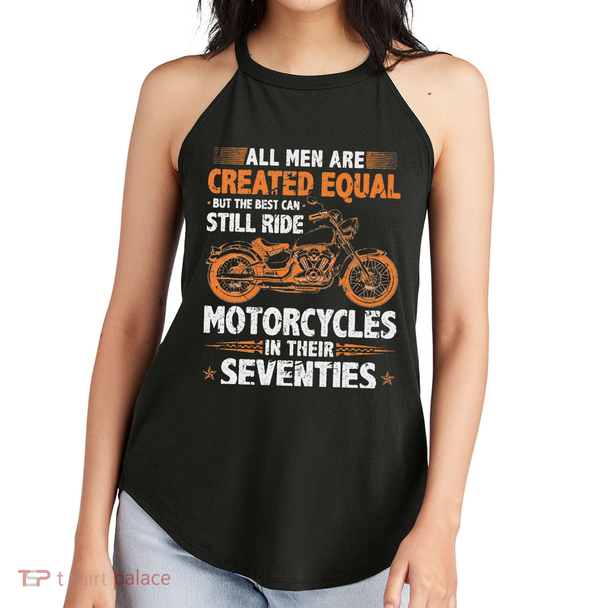 The Best Can Still Ride Motorcycles In Their 70s Biker Women's Perfect Tri Rocker Tank