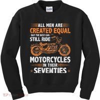The Best Can Still Ride Motorcycles In Their 70s Biker Kids Sweatshirt thumb 0