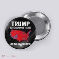 Trump Better Coverage Than 5g Can You Hear Us Now Button thumb 0