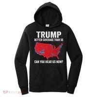 Trump Better Coverage Than 5g Can You Hear Us Now Women's Hoodie thumb 0