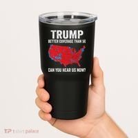Trump Better Coverage Than 5g Can You Hear Us Now Tumbler thumb 2