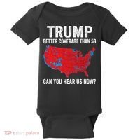Trump Better Coverage Than 5g Can You Hear Us Now Baby Bodysuit thumb 0