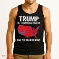 Trump Better Coverage Than 5g Can You Hear Us Now Tank Top thumb 3