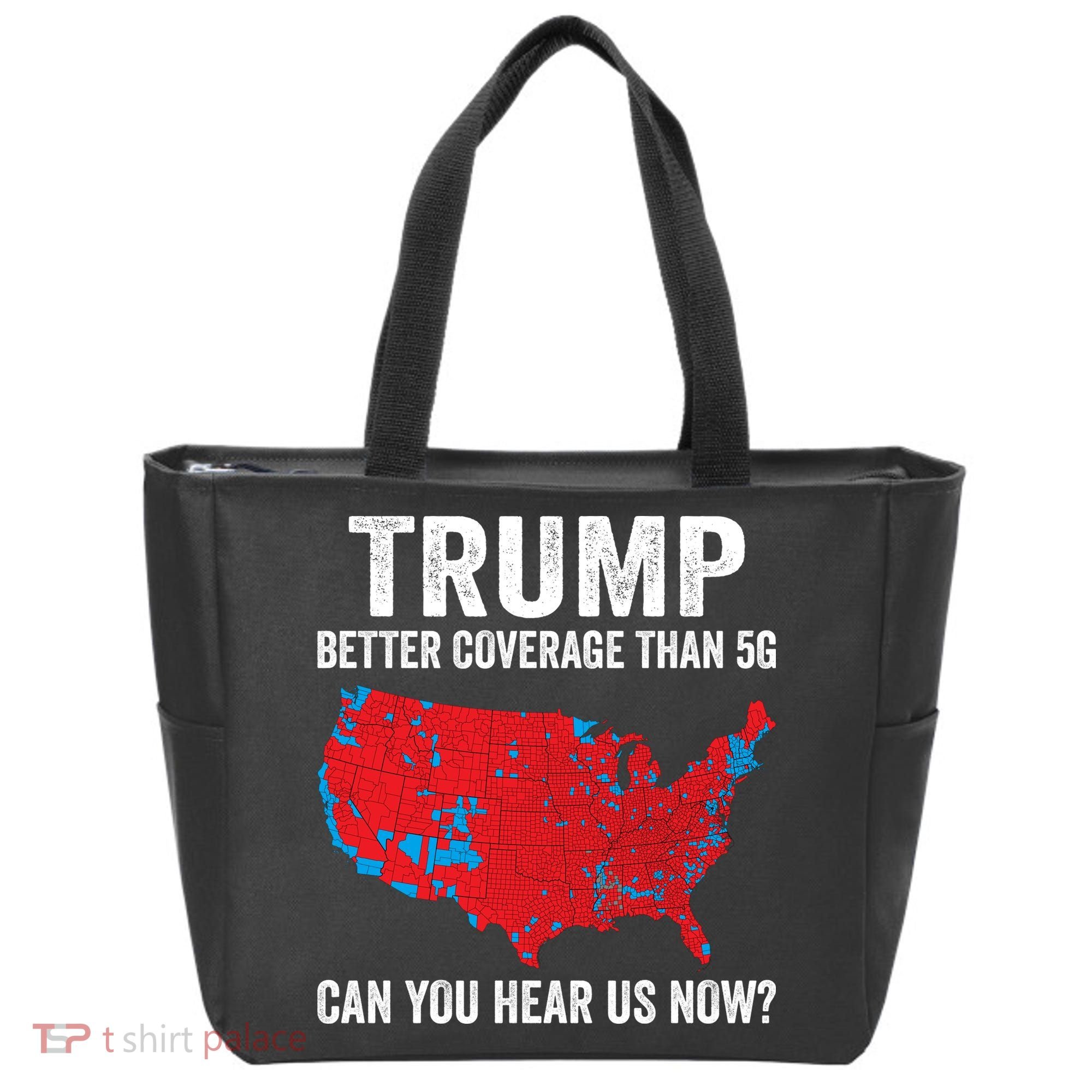 Trump Better Coverage Than 5g Can You Hear Us Now Tote Bag