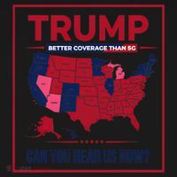 Trump Better Coverage Than 5g Can You Hear Us Now Politics Apron thumb 3
