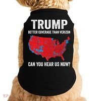 Trump Better Coverage Than Verizon Can You Hear Us Now Doggie Tank thumb 0