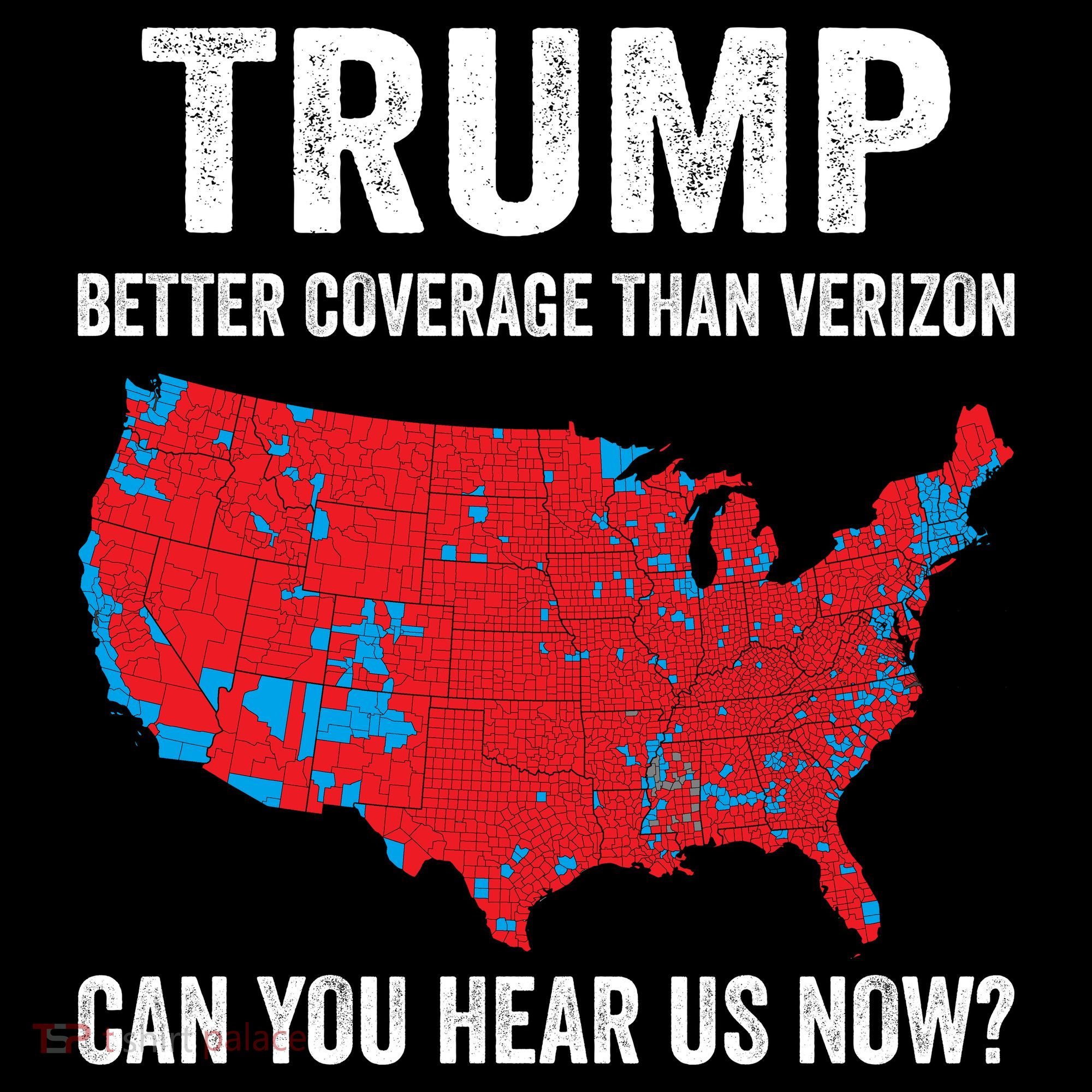 Trump Better Coverage Than Verizon Can You Hear Us Now Sweatshirt