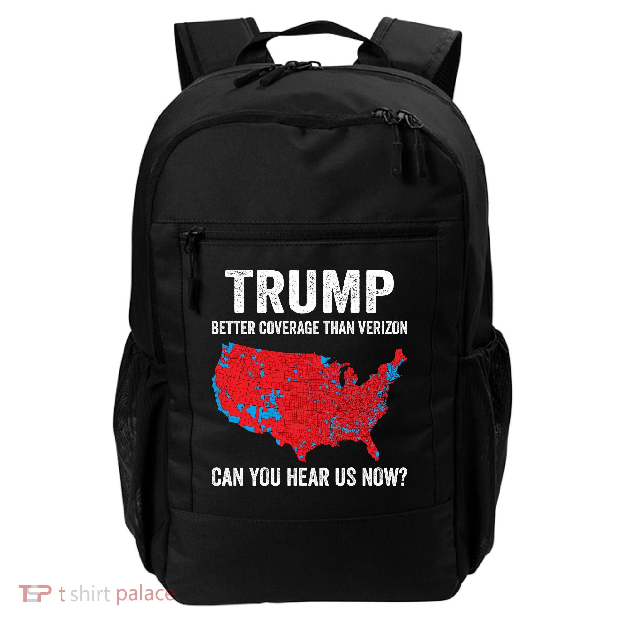 Trump Better Coverage Than Verizon Can You Hear Us Now Backpack