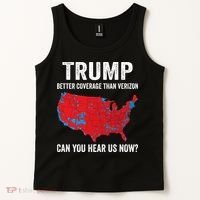 Trump Better Coverage Than Verizon Can You Hear Us Now Tank Top thumb 2