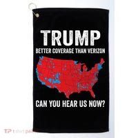 Trump Better Coverage Than Verizon Can You Hear Us Now Golf Towel thumb 0