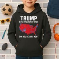 Trump Better Coverage Than Verizon Can You Hear Us Now Kids Hoodie thumb 2