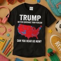 Trump Better Coverage Than Verizon Can You Hear Us Now Kids T-Shirt thumb 3