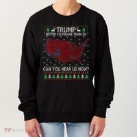 Trump Better Coverage Than 5g Can You Hear Us Now Chirtsmas Ugly Women's Sweatshirt thumb 0