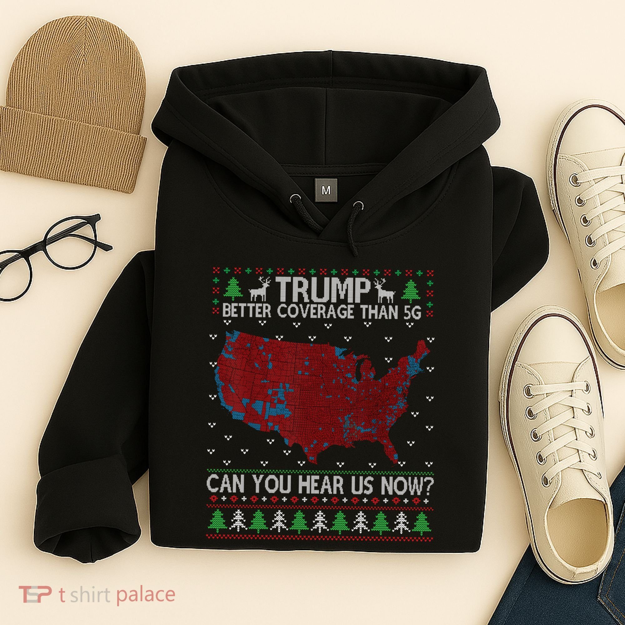 Trump Better Coverage Than 5g Can You Hear Us Now Chirtsmas Ugly Hoodie