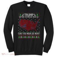 Trump Better Coverage Than 5g Can You Hear Us Now Chirtsmas Ugly Sweatshirt thumb 0