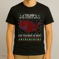 Trump Better Coverage Than 5g Can You Hear Us Now Chirtsmas Ugly T-Shirt thumb 3